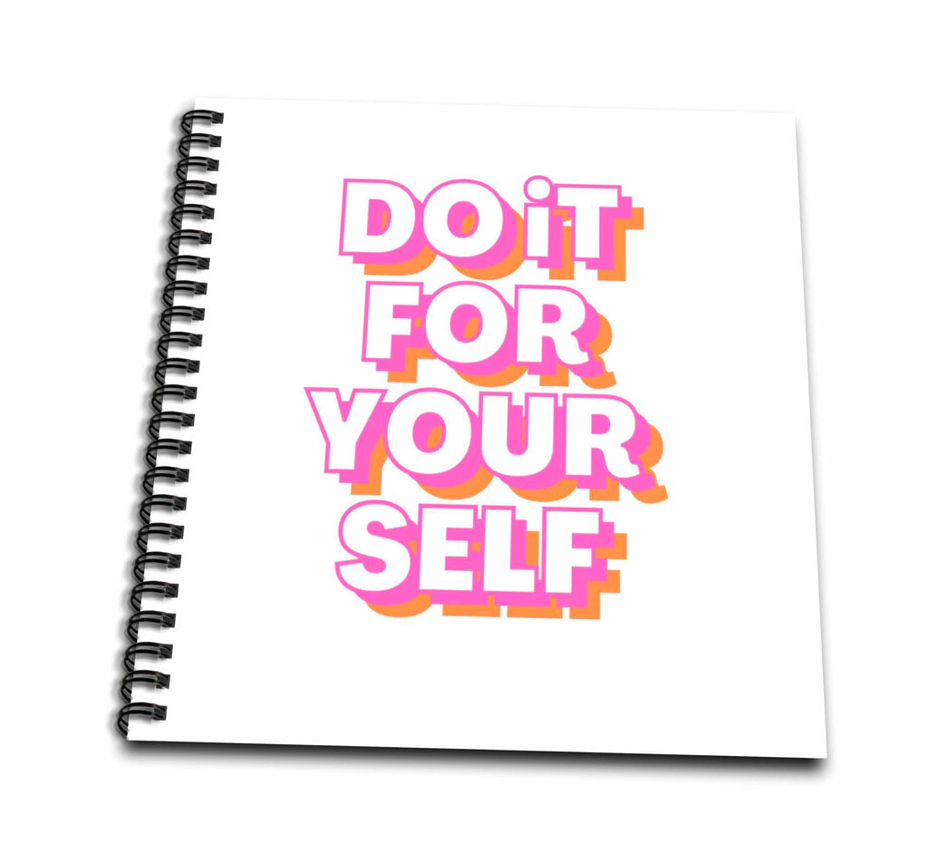 Do It For Yourself Sketchbook