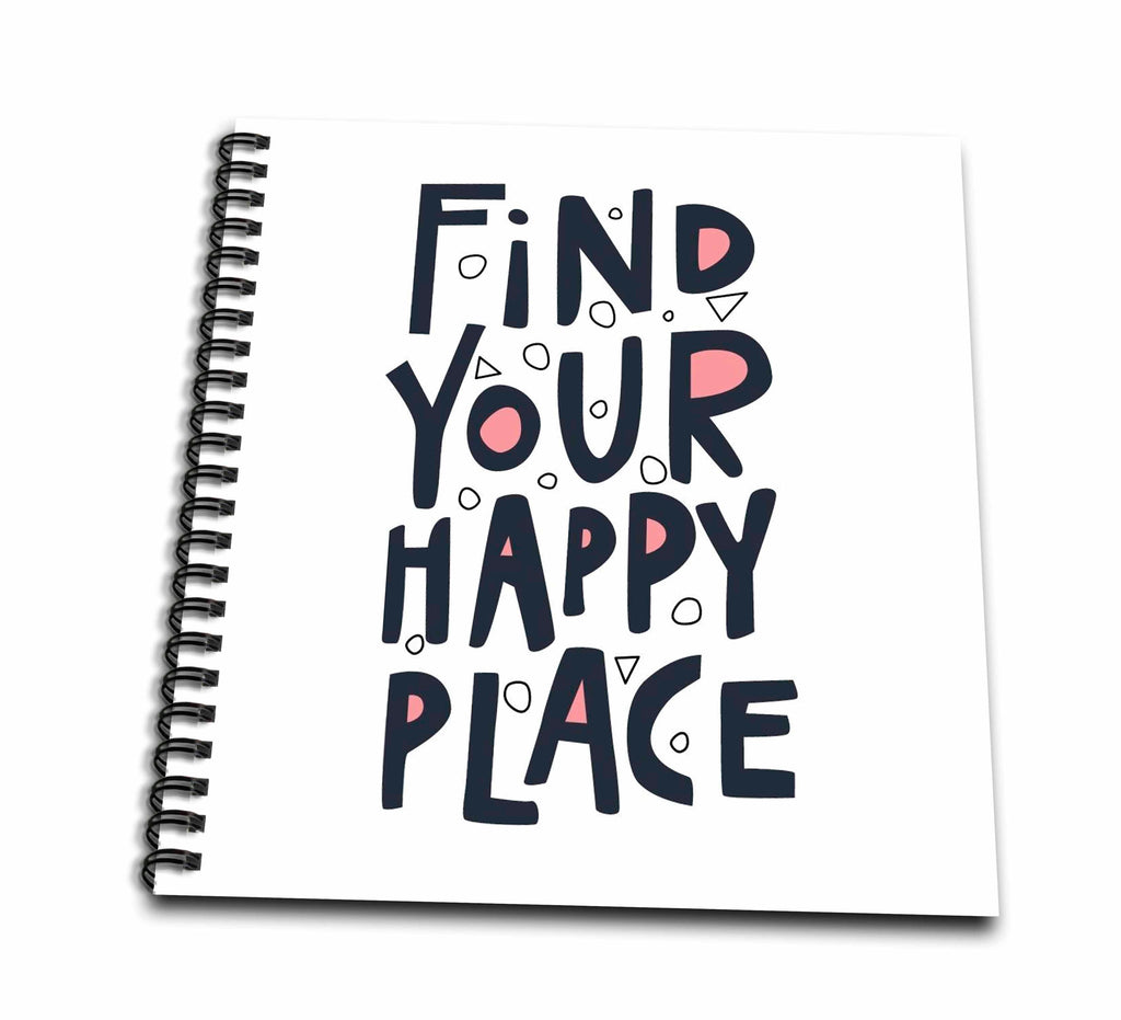 Find Your Happy Place Sketchbook