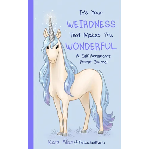 Your Weirdness Makes You Wonderful Journal