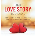 Our Love Story Couples Journal – Relationship Journal & Couples Activity Book